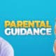 Parental Guidance