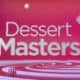 Dessert Masters