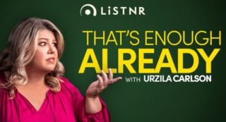 LiSTNR That's Enough Already with Urzila Carlson