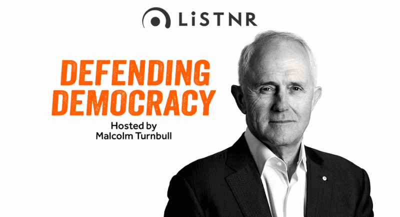 LiSTNR Malcom Turnbull