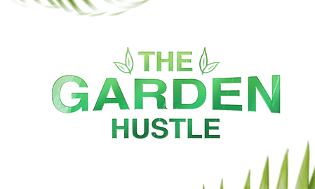 The Garden Hustle