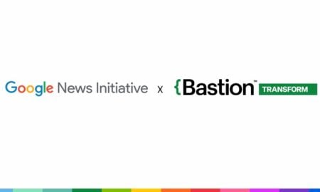 Google News Initiative + Bastion Transform