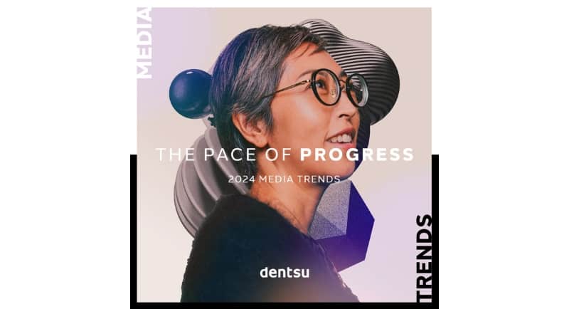 dentsu - 2024 media trends