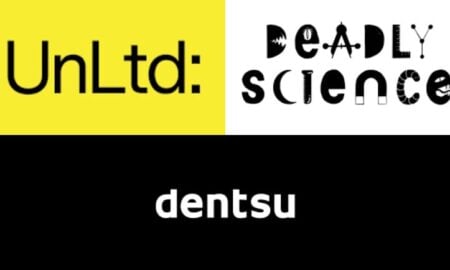 UNLTD, Deadly Science and dentsu