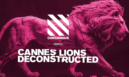 Cannes Lions Deconstructed