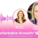 Uncomfortable Growth x Rowena Millward and Philippa Moig