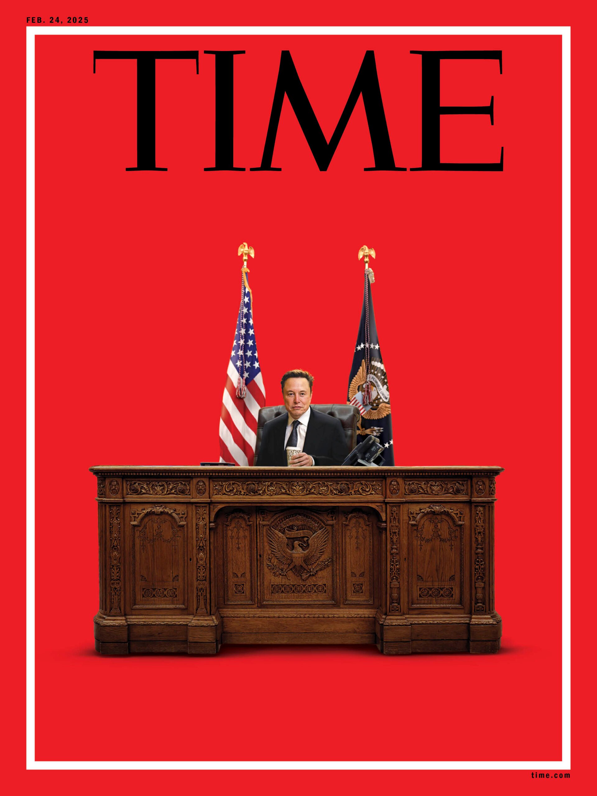 TIME cover: Elon Behind Desk Feb. 24, 2025