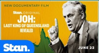 Revealed - Joh: Last King of Queensland