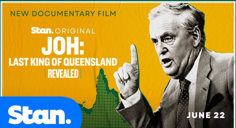 Revealed - Joh: Last King of Queensland