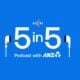 5 in 5 podcast logo