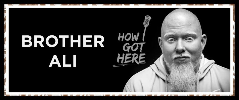 How I Got Here: Brother Ali