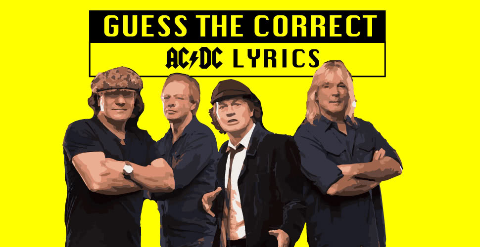 Can you guess the correct lyrics from these AC/DC songs?