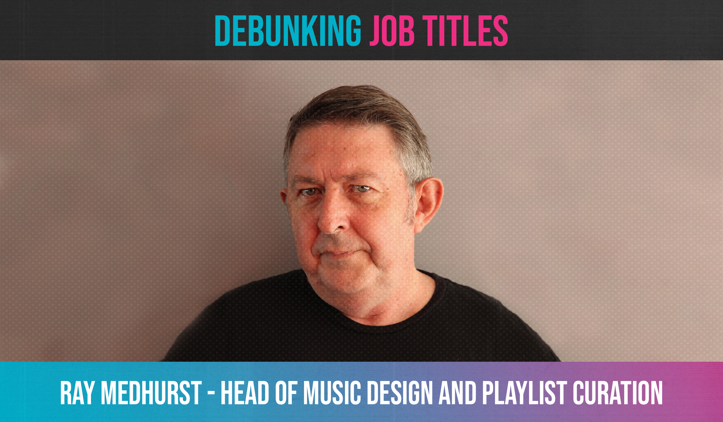 Debunking Job Titles: Head of music design and playlist curation