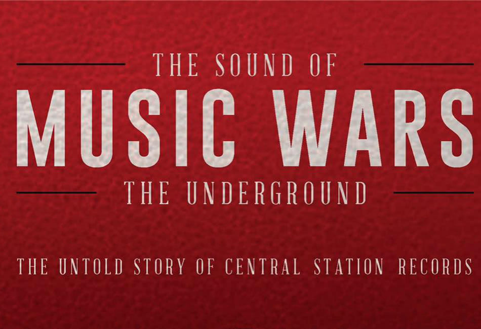 ‘Music Wars: The Untold Story of Central Station Records’ (excerpt)