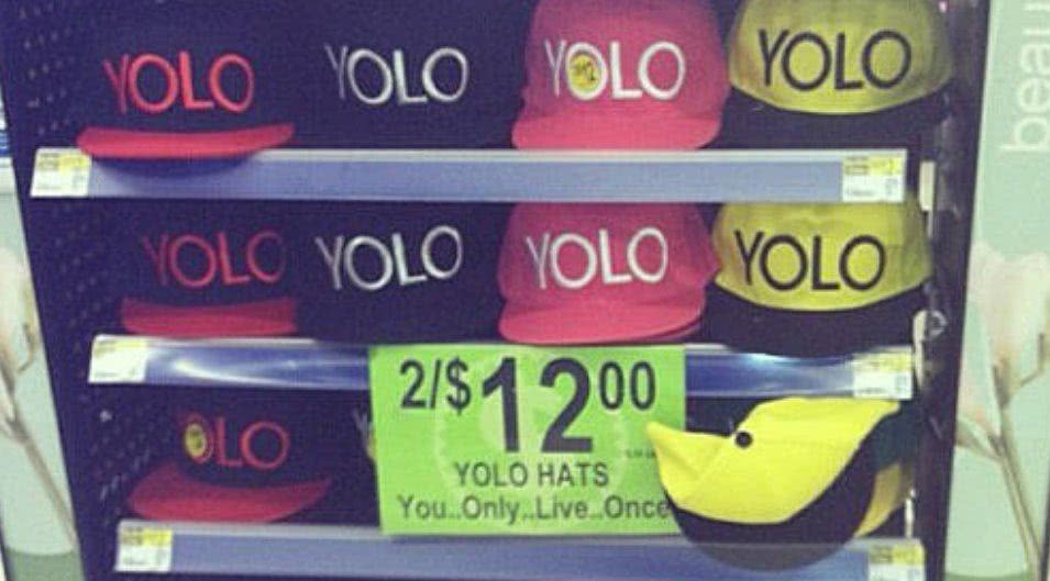 11 Things That Used YOLO Before Drake