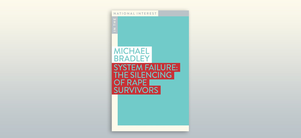 Excerpt: System Failure – The Silencing of Rape Survivors