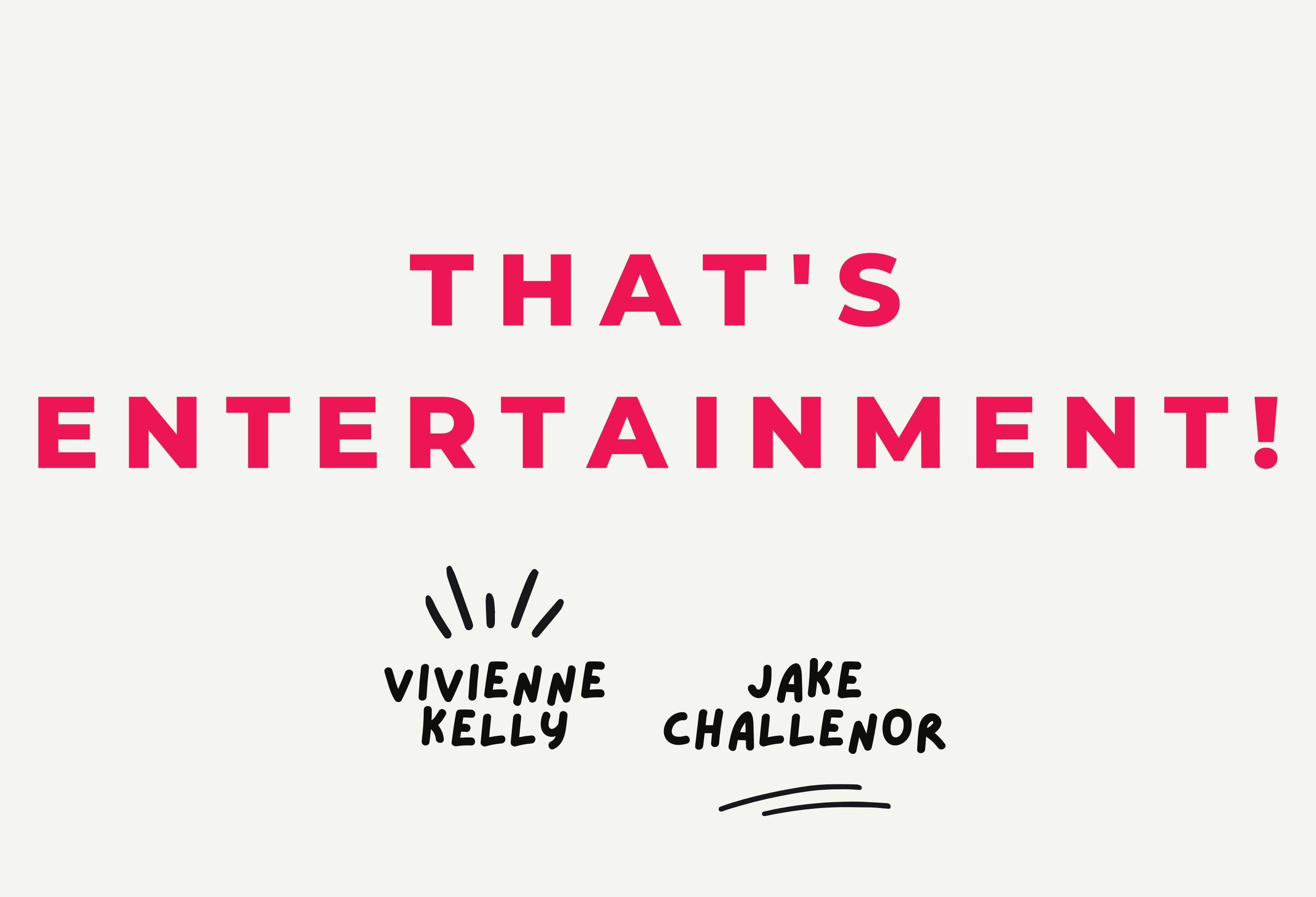 Listen to the first episode of Viv & Jake’s new podcast, That’s Entertainment!