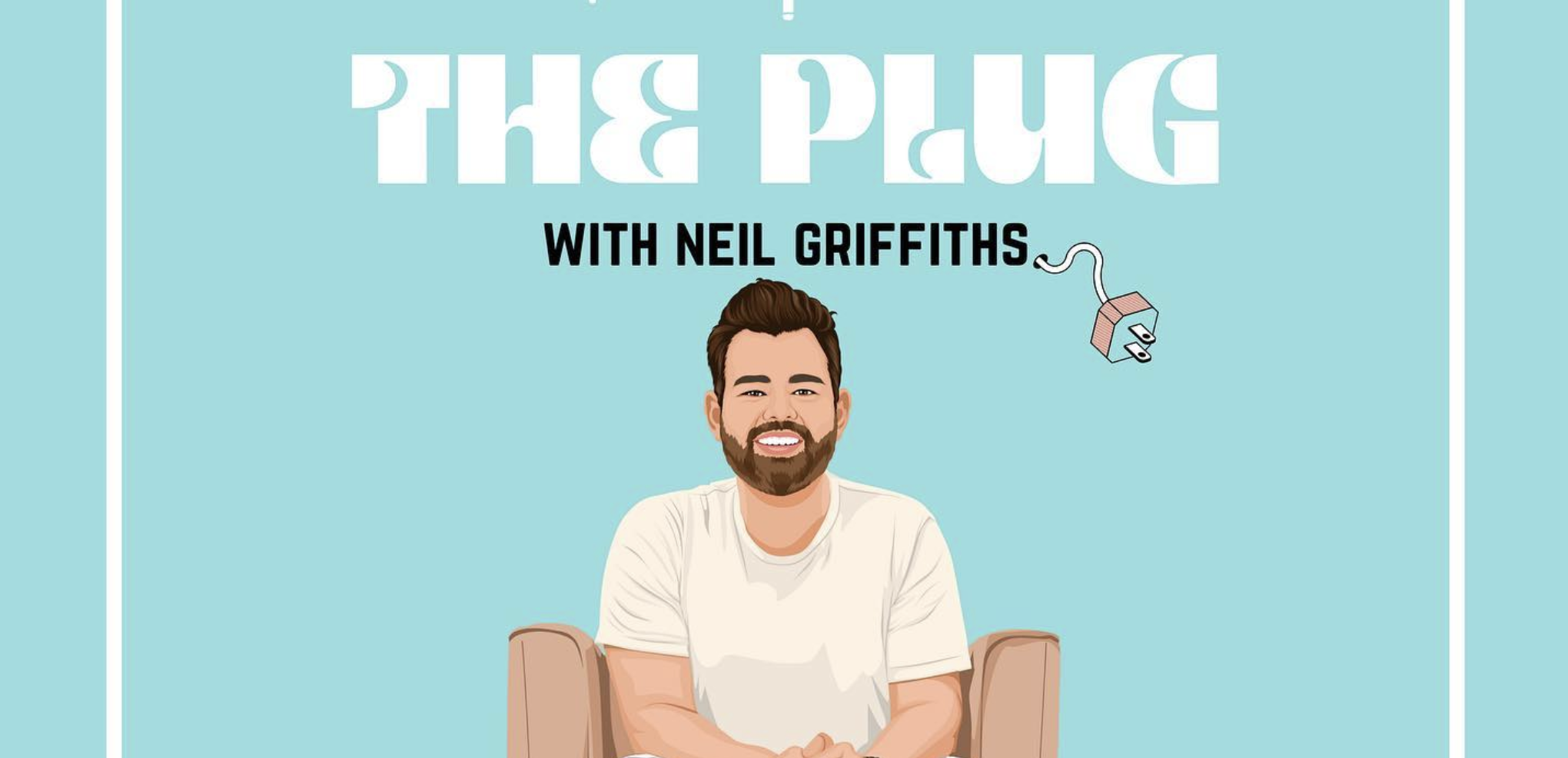 Neil Griffiths brings The Plug podcast back for another season