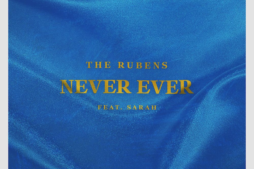 The Rubens’ ‘Never Ever’ goes Platinum, new dates added as tour sells out