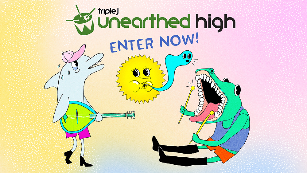 Triple J’s Unearthed High is Officially Open for 2022