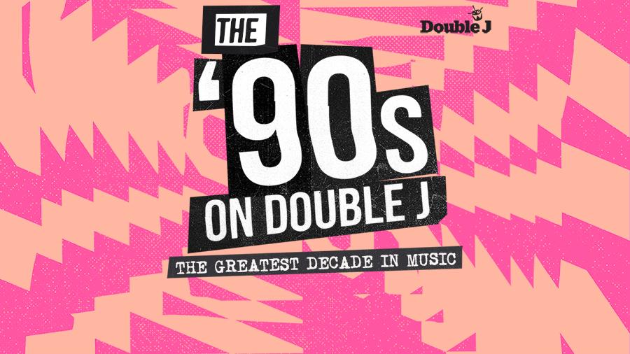 Get out your flanno, the ’90s will take over Double J all next month
