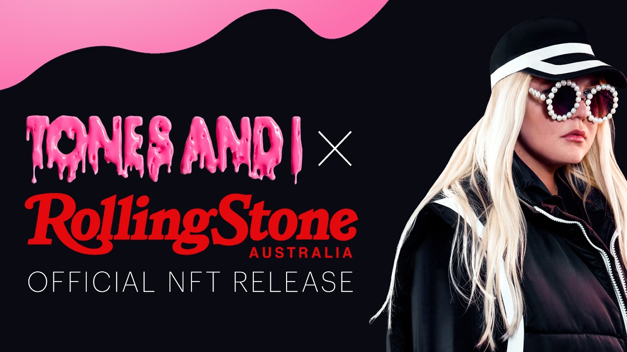 The Brag Media to release Tones And I Rolling Stone Australia cover as limited-edition NFT