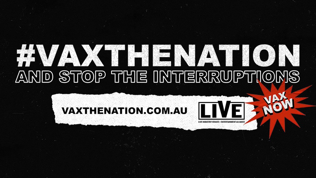 ‘Stop the interruptions’: Australian music industry unites to launch #VAXTHENATION campaign