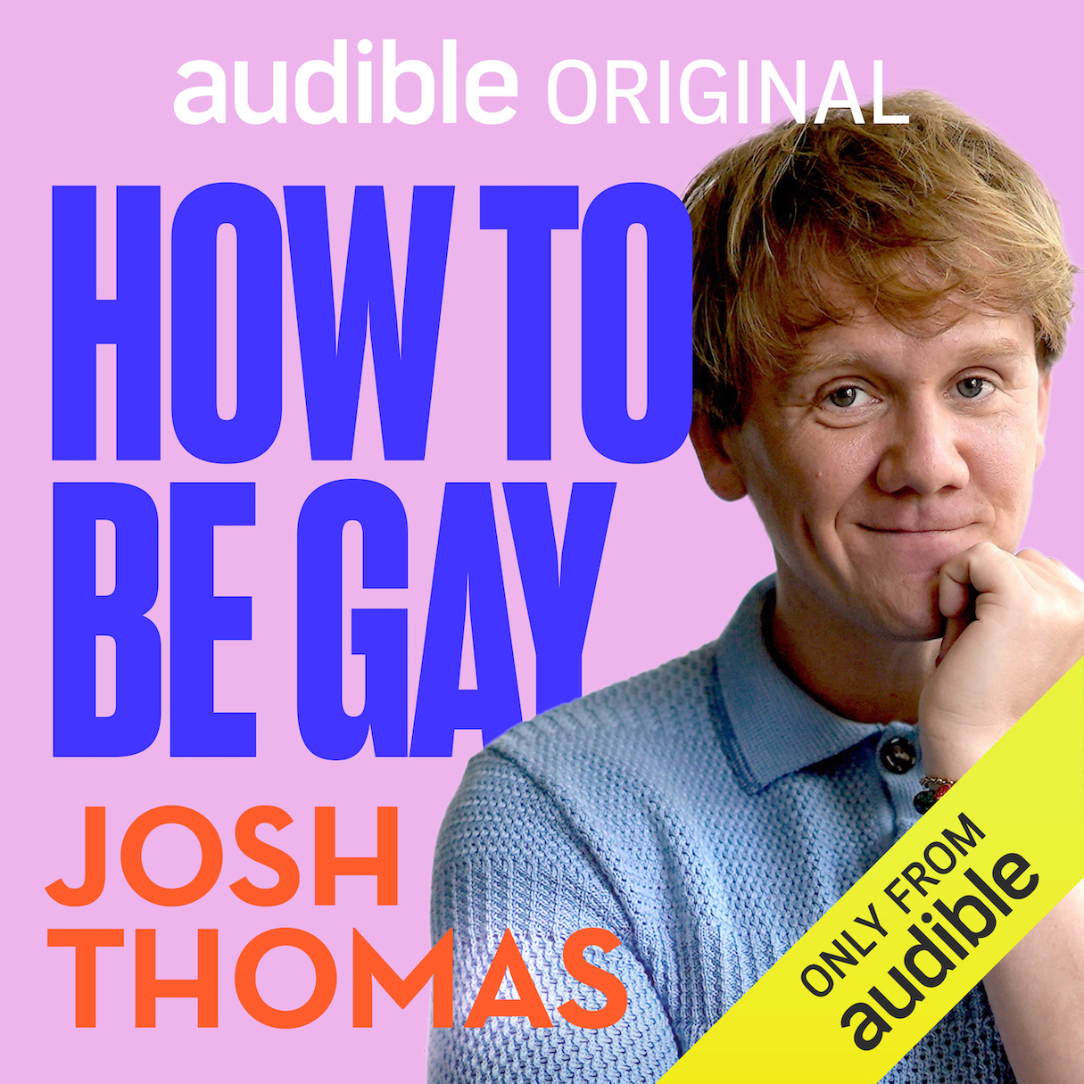 How To Be Gay podcast with Josh Thomas cover art